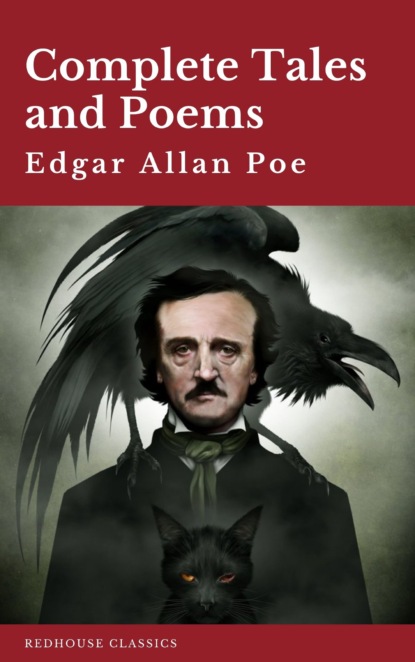 Edgar Allan Poe: Complete Tales and Poems The Black Cat, The Fall of the House of Usher, The Raven, The Masque of the Red Death... — Эдгар Аллан По