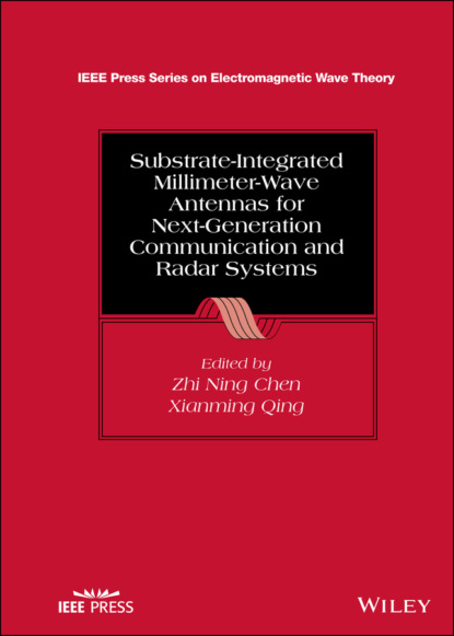 Substrate-Integrated Millimeter-Wave Antennas for Next-Generation Communication and Radar Systems - Группа авторов