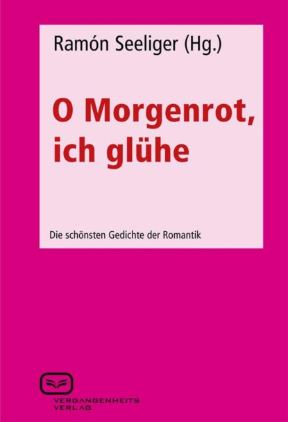 O Morgenrot, ich gl?he — Группа авторов