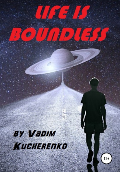 Life is Boundless - Вадим Иванович Кучеренко