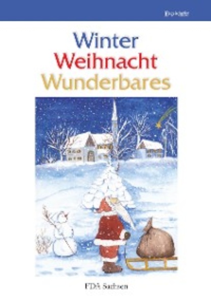 Winter – Weihnacht – Wunderbares — Группа авторов