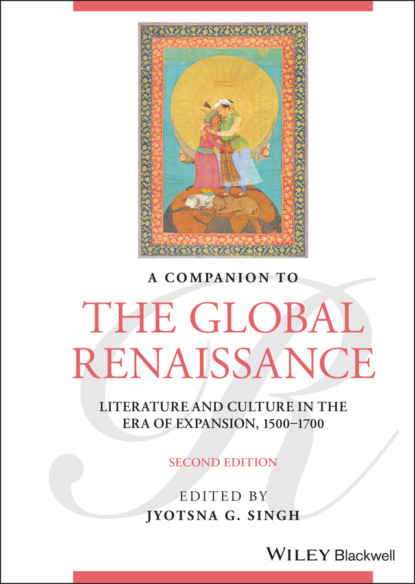 A Companion to the Global Renaissance — Группа авторов