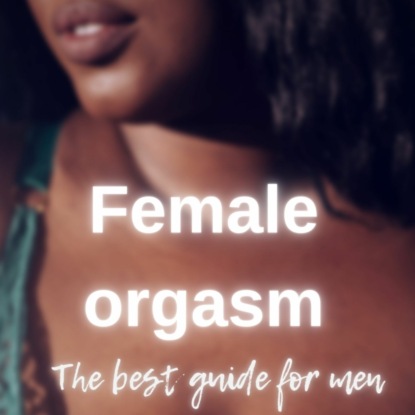 Female orgasm - Питер Хоуп