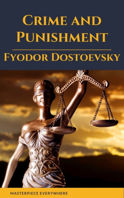 Crime and Punishment by Fyodor Dostoevsky - Констанс Гарнетт