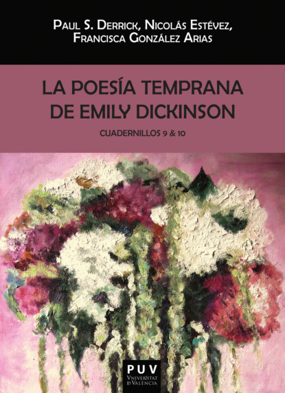 La poes?a temprana de Emily Dickinson. Cuadernillos 9 & 10 — Эмили Дикинсон