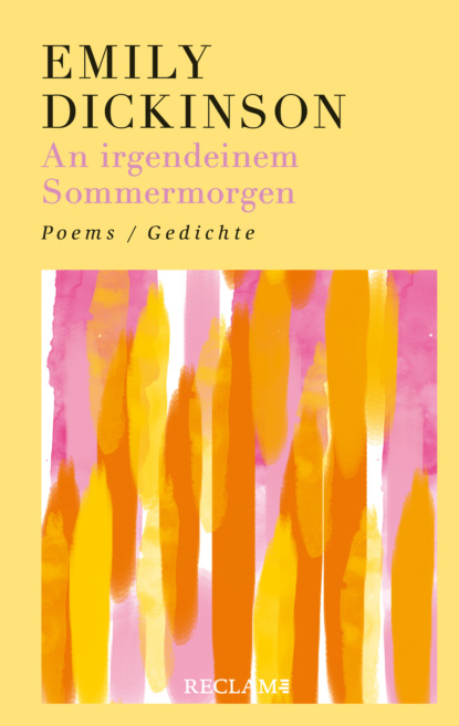 An irgendeinem Sommermorgen. Poems/Gedichte - Эмили Дикинсон