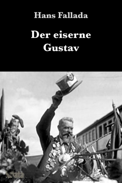 Der eiserne Gustav — Ханс Фаллада