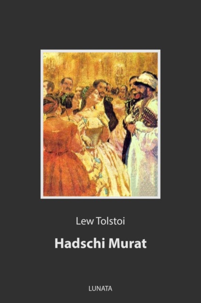 Hadschi Murat — Лев Толстой