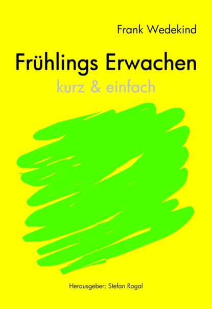 Fr?hlings Erwachen - kurze Fassung — Франк Ведекинд