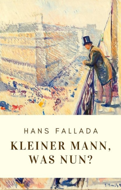 Hans Fallada: Kleiner Mann, was nun? — Ханс Фаллада