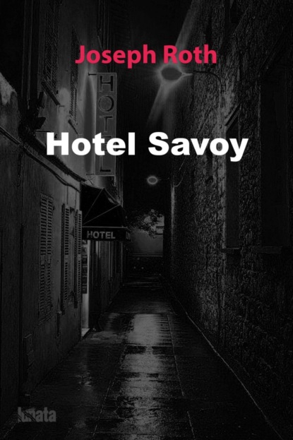 Hotel Savoy — Йозеф Рот