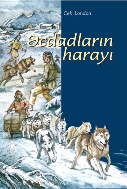 Əcdadların harayı — Джек Лондон