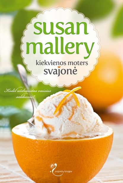 Kiekvienos moters svajonė — Сьюзен Мэллери