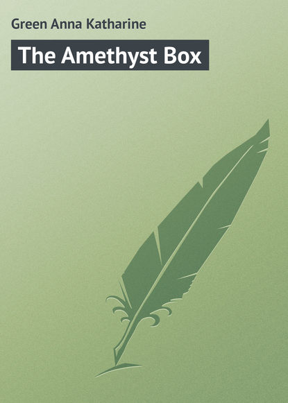 The Amethyst Box - Анна Грин