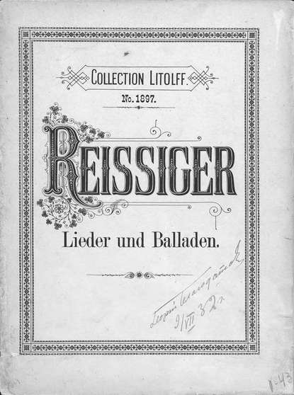 Lieder und Balladen fur eine Singstimme mit Pianofortebegleitung v. C. G. Reissiger — Ц. Рейссигер