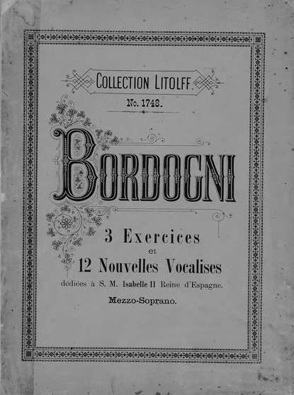 3 exercices et 12 nouvelles vocalises pour Mezzo-Soprano de Marco Bordogni — Марко Бордоньи