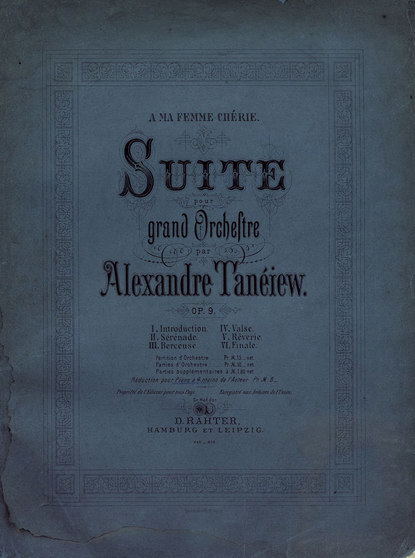 Suite pour grand Orchestre par Alexandre Taneiew - Александр Сергеевич Танеев