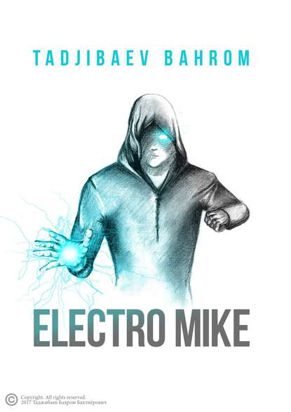 Electro Mike (Электро Майк) — Бахром Бахтиёрович Таджибаев