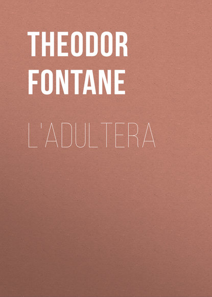 L'Adultera — Теодор Фонтане