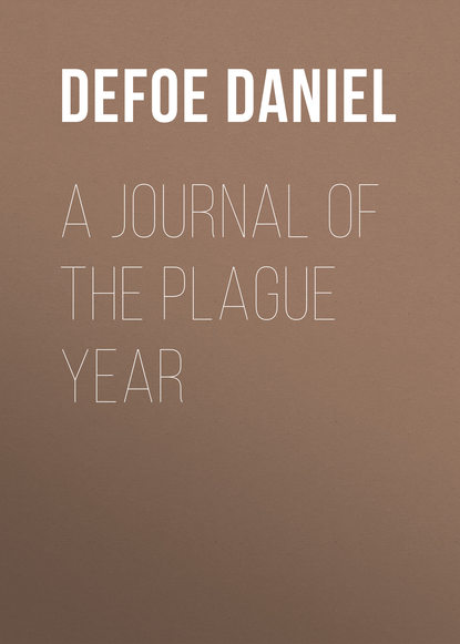 A Journal of the Plague Year - Даниэль Дефо