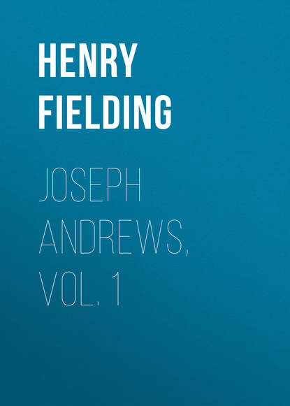 Joseph Andrews, Vol. 1 - Генри Филдинг