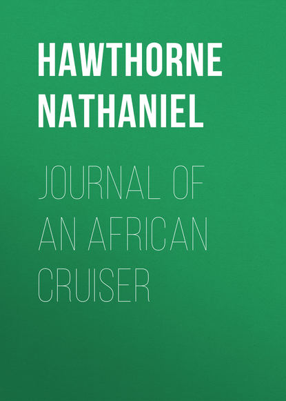 Journal of an African Cruiser — Натаниель Готорн