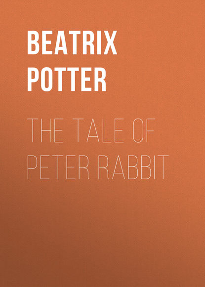 The Tale of Peter Rabbit — Беатрис Поттер