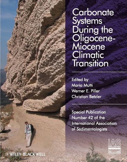 Carbonate Systems During the Olicocene-Miocene Climatic Transition - Группа авторов