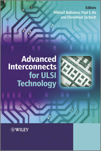 Advanced Interconnects for ULSI Technology - Группа авторов