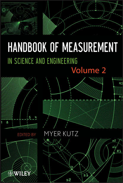 Handbook of Measurement in Science and Engineering, Volume 2 — Группа авторов