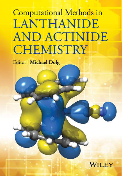 Computational Methods in Lanthanide and Actinide Chemistry - Группа авторов