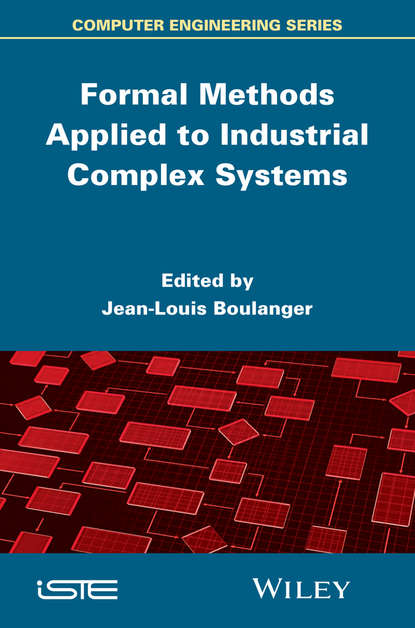 Formal Methods Applied to Industrial Complex Systems — Группа авторов