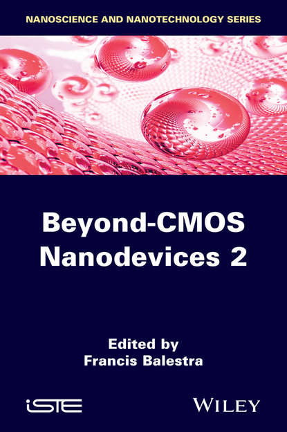 Beyond-CMOS Nanodevices 2 - Группа авторов