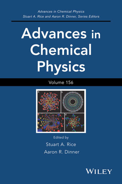 Advances in Chemical Physics, Volume 156 - Группа авторов