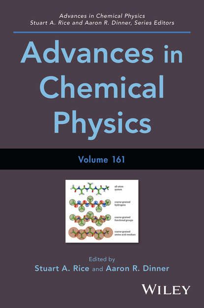 Advances in Chemical Physics, Volume 161 - Группа авторов