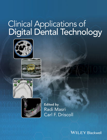 Clinical Applications of Digital Dental Technology - Группа авторов