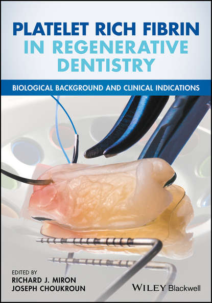 Platelet Rich Fibrin in Regenerative Dentistry - Группа авторов