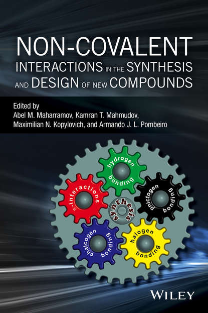 Non-covalent Interactions in the Synthesis and Design of New Compounds - Группа авторов