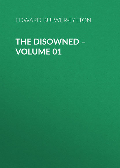 The Disowned – Volume 01 - Эдвард Бульвер-Литтон