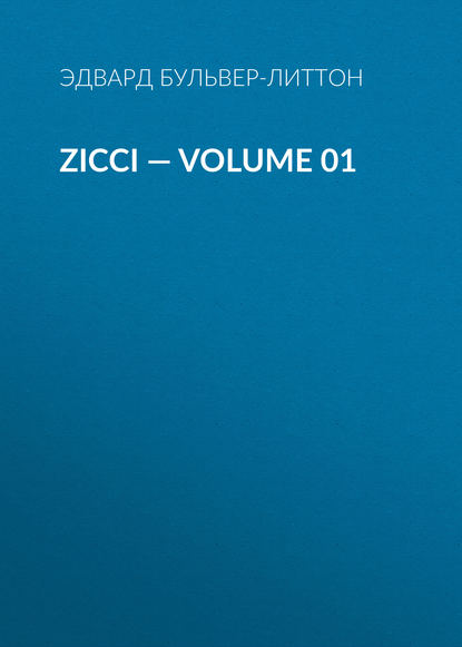 Zicci — Volume 01 - Эдвард Бульвер-Литтон