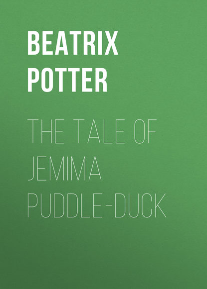 The Tale of Jemima Puddle-Duck — Беатрис Поттер