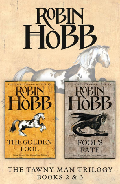 The Tawny Man Series Books 2 and 3: The Golden Fool, Fool’s Fate — Робин Хобб