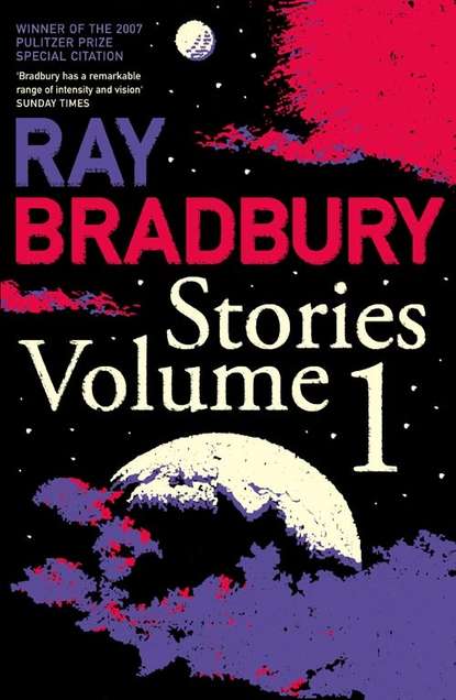 Ray Bradbury Stories Volume 1 — Рэй Брэдбери