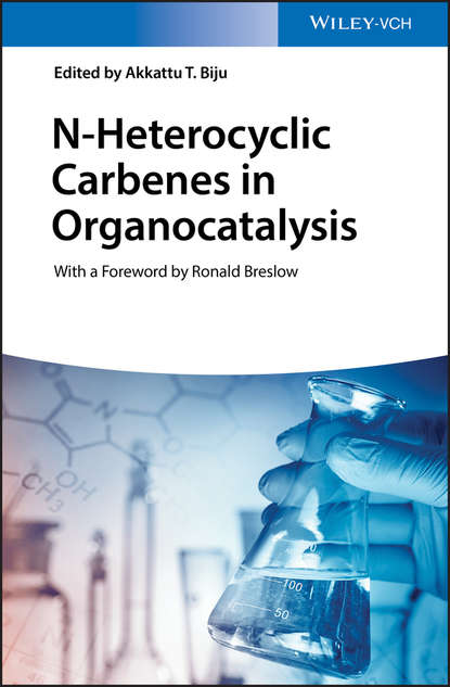 N-Heterocyclic Carbenes in Organocatalysis - Группа авторов