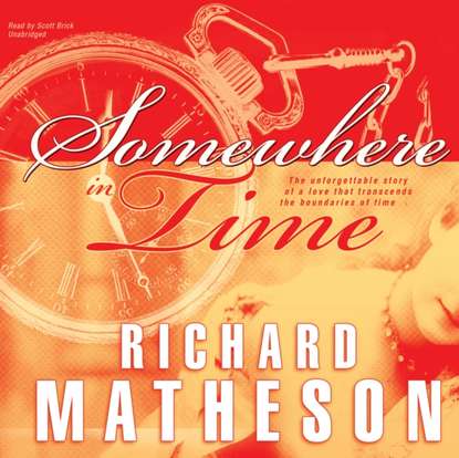 Somewhere in Time — Ричард Матесон