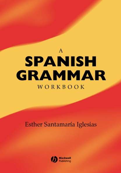 A Spanish Grammar Workbook - Группа авторов