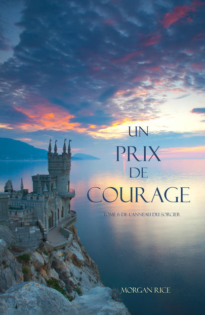 Un Prix de Courage  — Морган Райс