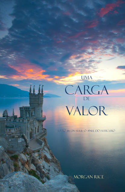 Uma Carga de Valor  - Морган Райс