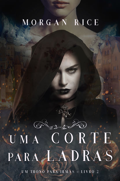 Uma Corte Para Ladras  — Морган Райс