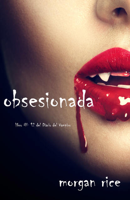 Obsesionada  — Морган Райс